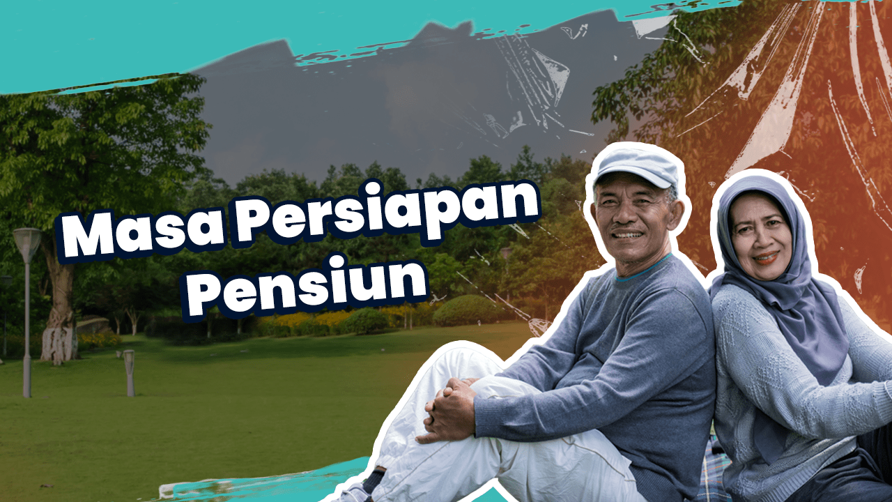 Masa Persiapan Pensiun